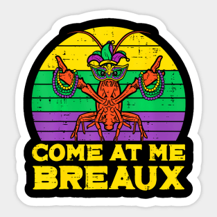 Come At Me Breaux   Mens Mardi Gras Boys Kids Sticker